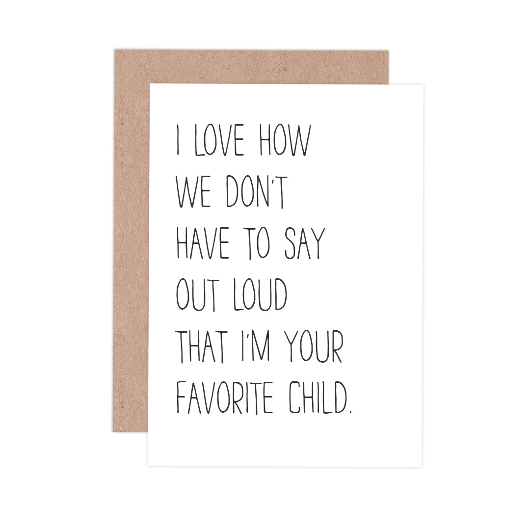 I'm your Favorite Child