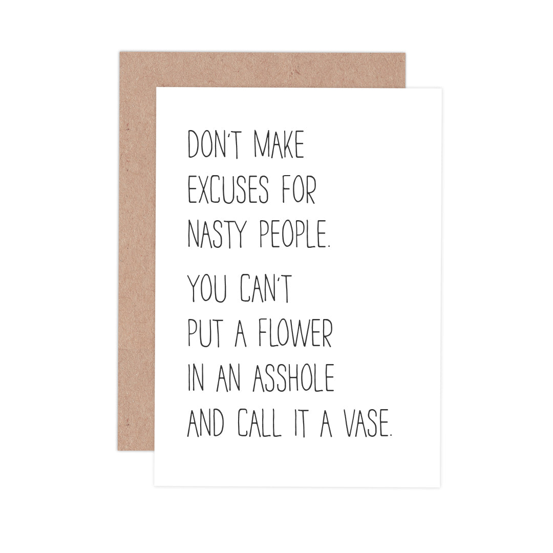 Don't Make Excuses for Nasty People