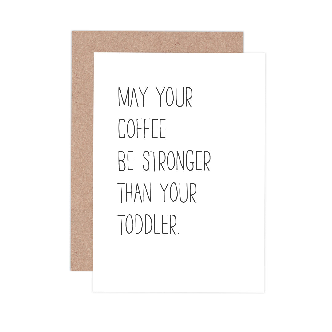 May Coffee Be Stronger