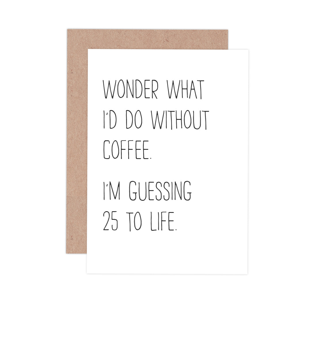 Coffee - 25 to Life